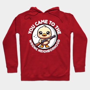 Wrong Neighborhood Duck 🐤 Quack and Load Hoodie